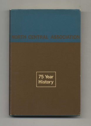 Voluntary Accreditation: A History of the North Central Association, 1945-1970 - 1st Edition/1st. Louis G. Geiger.