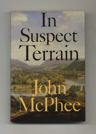 Book #45018 In Suspect Terrain - 1st Edition/1st Printing. John McPhee
