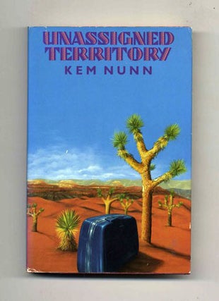 Book #45025 Unassigned Territory - 1st Edition/1st Printing. Kem Nunn