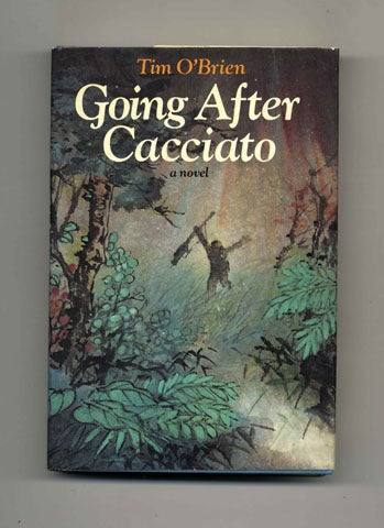 Book #45033 Going after Cacciato - 1st Edition/1st Printing. Tim O'Brien.