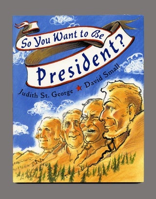 Book #45054 So You Want to be President? - 1st Edition/1st Printing. Judith St. George