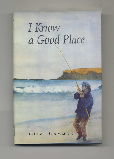 Book #45074 I Know a Good Place - 1st Edition/1st Printing. Clive Gammon.