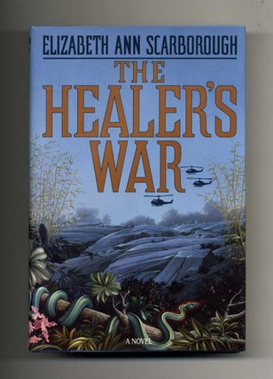 The Healer's War - 1st Edition/1st Printing. Elizabeth Ann Scarborough.