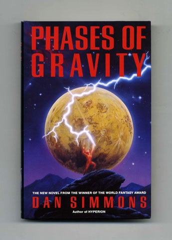 Book #45097 Phases of Gravity - 1st UK Edition/1st Printing. Dan Simmons.