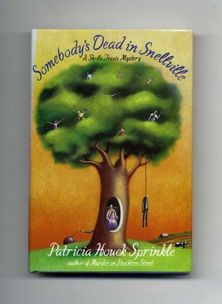 Somebody's Dead in Snellville - 1st Edition/1st Printing. Patricia Houck Sprinkle.