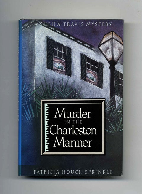 Book #45099 Murder in the Charleston Manner - 1st Edition/1st Printing. Patricia Houck Sprinkle.