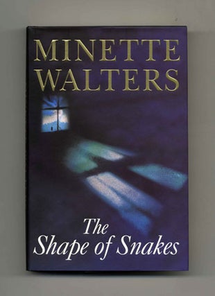 Book #45103 The Shape of Snakes - 1st Edition/1st Printing. Minette Walters