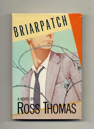 Book #45144 Briarpatch - 1st Edition/1st Printing. Ross Thomas