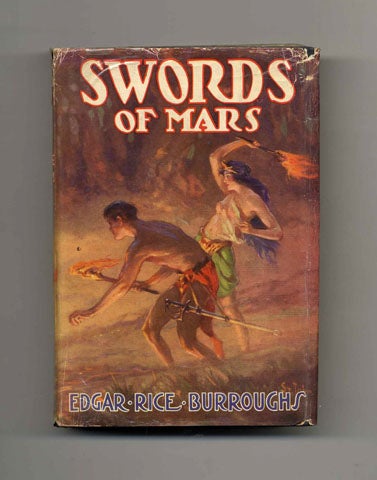 Book #45168 Swords of Mars - 1st Edition/1st Printing. Edgar Rice Burroughs.