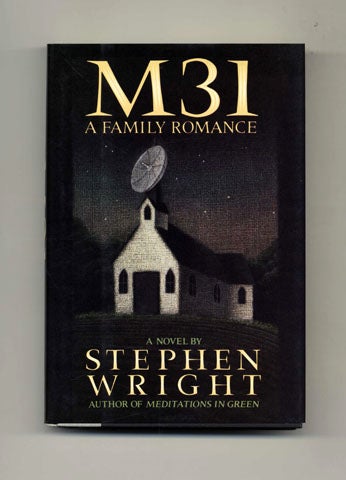 Book #45188 M31 a Family Romance - 1st Edition/1st Printing. Stephen Wright.
