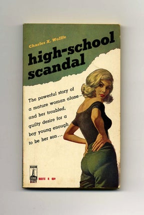 Book #45191 High-School Scandal - 1st Edition/1st Printing. Charles X. Wollfe