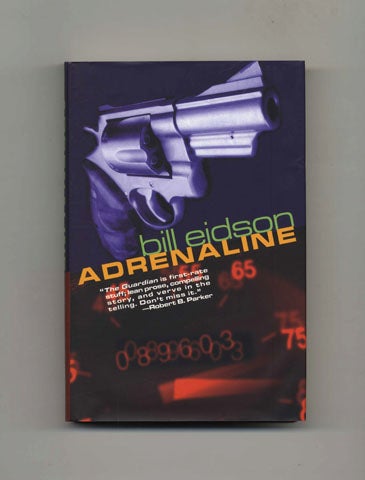 Book #45267 Adrenaline - 1st Edition/1st Printing. Bill Eidson.