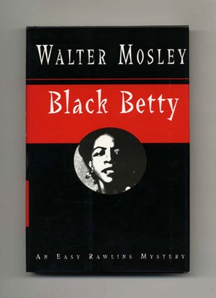 Book #45295 Black Betty - 1st Edition/1st Printing. Walter Mosley