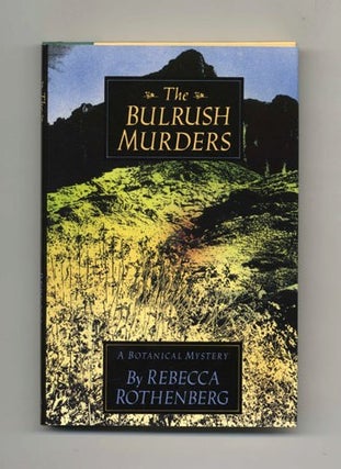 The Bulrush Murders - 1st Edition/1st Printing. Rebecca Rothenberg.