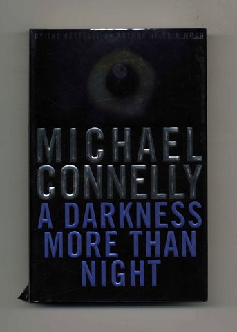 Book #45302 A Darkness More Than Night - 1st Edition/1st Printing. Michael Connelly.
