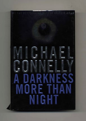 Book #45302 A Darkness More Than Night - 1st Edition/1st Printing. Michael Connelly
