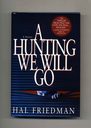 Book #45310 A Hunting We Will Go - 1st Edition/1st Printing. Hal Friedman