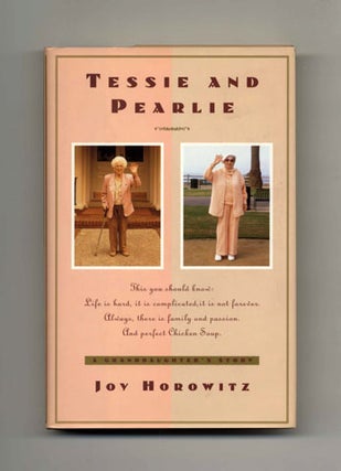 Book #45313 Tessie and Pearlie: A Granddaughter's Story - 1st Edition/1st Printing. Joy Horowitz