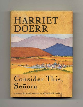 Book #45316 Consider This, Señora - 1st Edition/1st Printing. Harriet Doerr