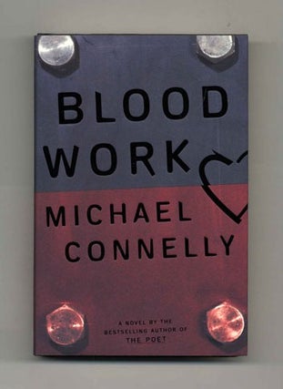 Book #45318 Blood Work - 1st Edition/1st Printing. Michael Connelly