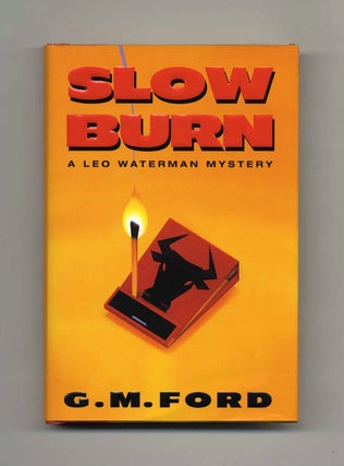Book #45324 Slow Burn - 1st Edition/1st Printing. G. M. Ford