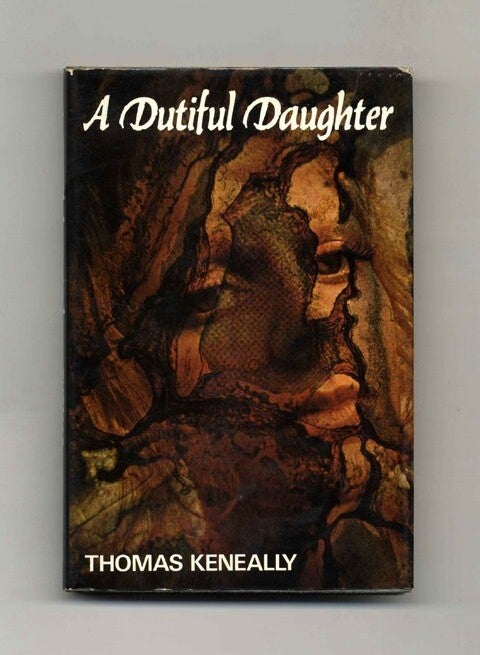 Book #45325 A Dutiful Daughter - 1st Edition/1st Printing. Thomas Keneally.