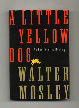 Book #45331 A Little Yellow Dog - 1st Edition/1st Printing. Walter Mosley