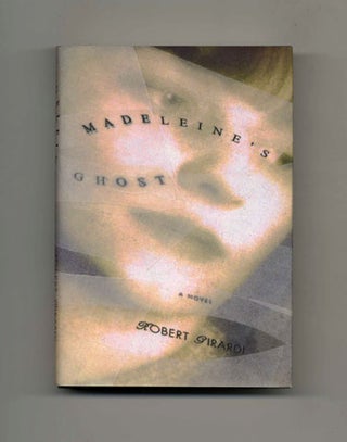 Book #45336 Madeleine's Ghost - 1st Edition/1st Printing. Robert Girardi