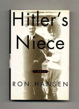 Book #45341 Hitler's Niece: A Novel - 1st Edition/1st Printing. Ron Hansen