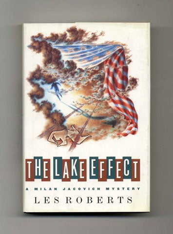 Book #45346 The Lake Effect - 1st Edition/1st Printing. Les Roberts.