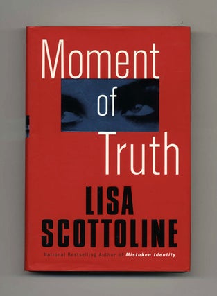 Book #45353 Moment of Truth - 1st Edition/1st Printing. Lisa Scottoline
