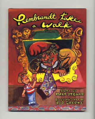 Book #45368 Rembrandt Takes a Walk - 1st Edition/1st Printing. Mark Strand