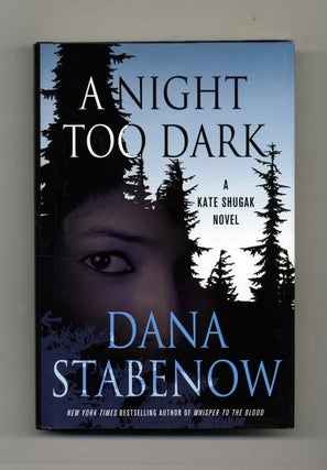 Book #45369 A Night Too Dark - 1st Edition/1st Printing. Dana Stabenow