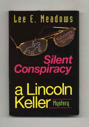 Book #45375 Silent Conspiracy - 1st Edition/1st Printing. Lee E. Meadows