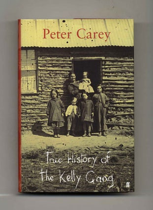Book #45486 True History of the Kelly Gang - 1st UK Edition/1st Printing. Peter Carey