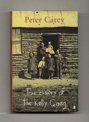 Book #45486 True History of the Kelly Gang - 1st UK Edition/1st Printing. Peter Carey