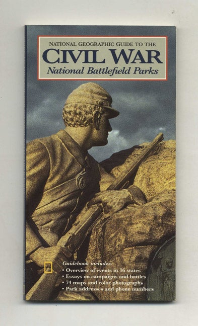 Book #45528 National Geographic Guide to the Civil War: National Battlefield Parks. A. Wilson Greene, Gary W. Gallagher.