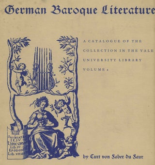German Baroque Literature: A Catalogue of the Collection in the Yale University Library and German Baroque Literature: A Catalogue of the Collection in the Yale University Library, Volume 2 - 1st Edition/1st Printing