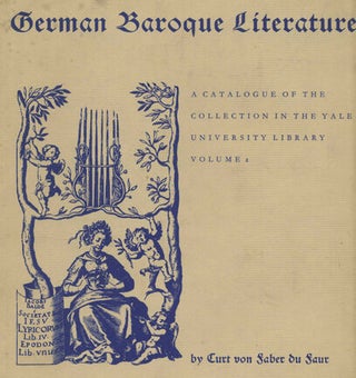German Baroque Literature: A Catalogue of the Collection in the Yale University Library and German Baroque Literature: A Catalogue of the Collection in the Yale University Library, Volume 2 - 1st Edition/1st Printing