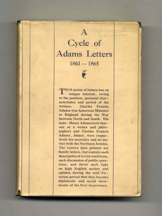 Book #45564 A Cycle of Adams Letters: 1861-1865 - 1st UK Edition/1st Printing. Charles Francis...