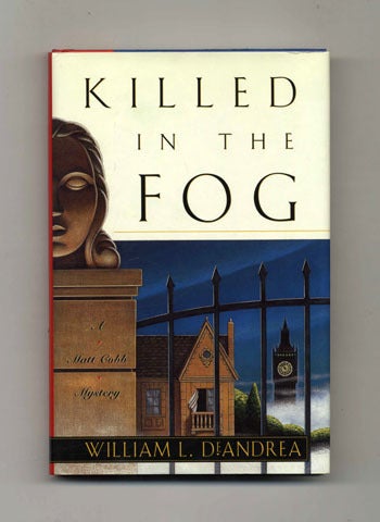 Book #45574 Killed in the Fog - 1st Edition/1st Printing. William L. DeAndrea.