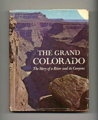 Book #45591 The Grand Colorado: The Story of a River and its Canyons - 1st Edition/1st Printing....