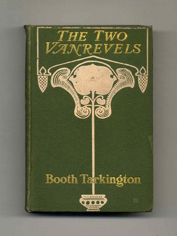 Book #45598 The Two Vanrevels - 1st Edition/1st Printing. Booth Tarkington.