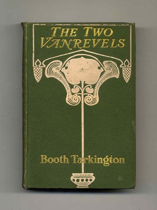 The Two Vanrevels - 1st Edition/1st Printing. Booth Tarkington.