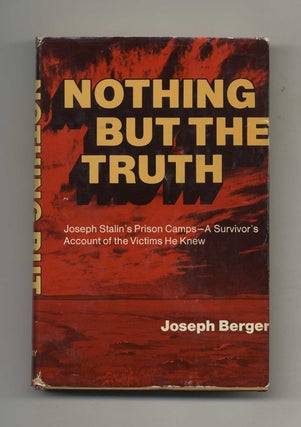 Nothing but the Truth - 1st Edition/1st Printing. Joseph Berger.