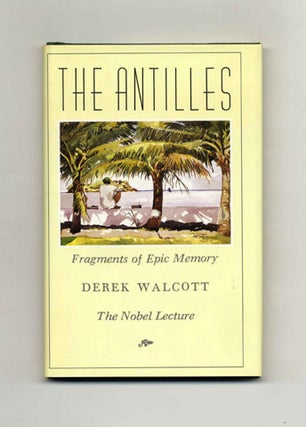 Book #45659 The Antilles: Fragments of Epic Memory -- the Nobel Lecture - 1st Edition/1st...