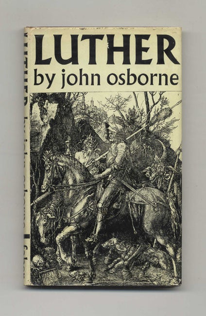 Book #45684 Luther - 1st Edition/1st Printing. John Osborne.