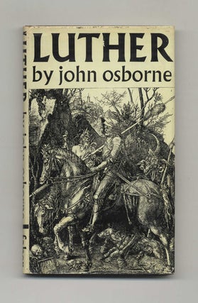 Book #45684 Luther - 1st Edition/1st Printing. John Osborne