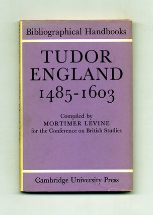 Tudor England 1485-1603. Mortimer Levine.