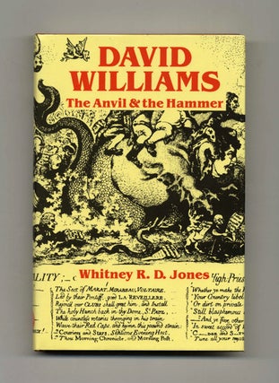 David Williams: The Anvil and the Hammer - 1st Edition/1st Printing. Whitney R. D. Jones.